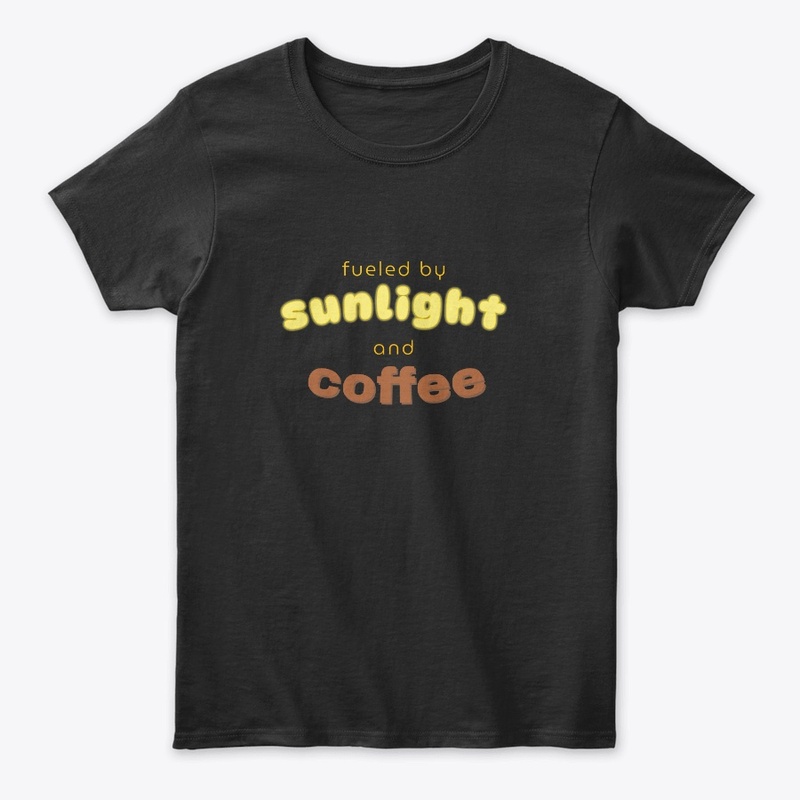 Fueled By Sunlight and Coffee