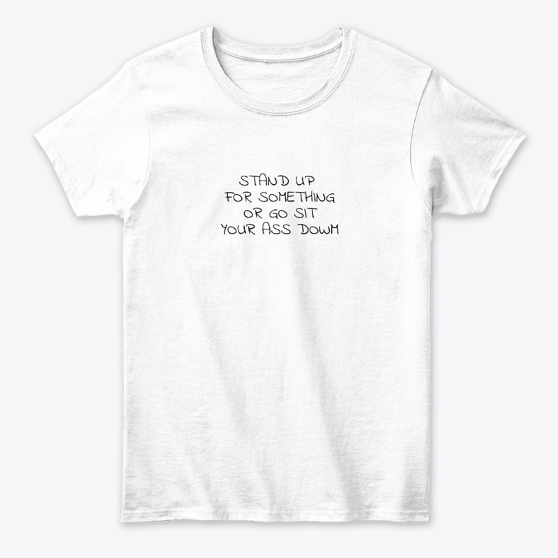 Stand Up for Something - Women's Classic Tee