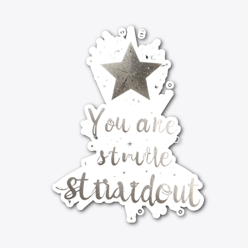 Shine Bright Be A Star  Stand Out Design