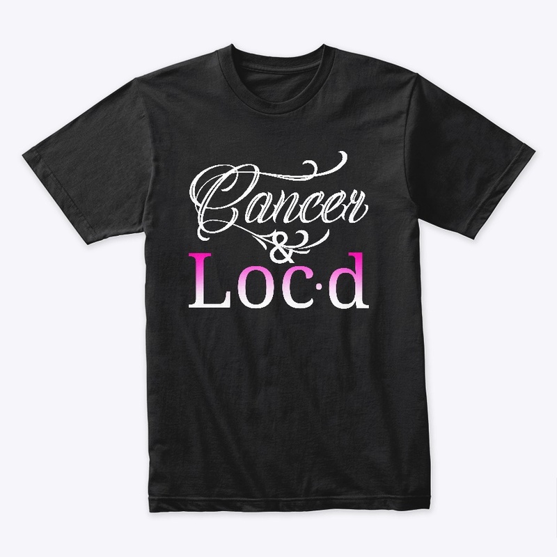 Cancer & loc'd zodiac tee shirt