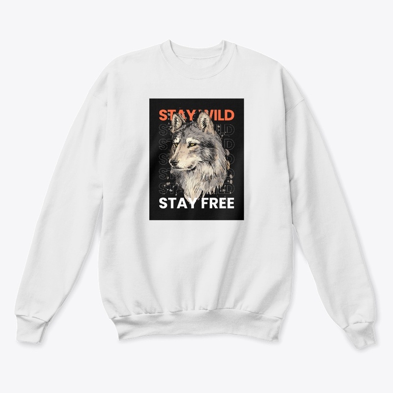 Stay Wild & Stay Free