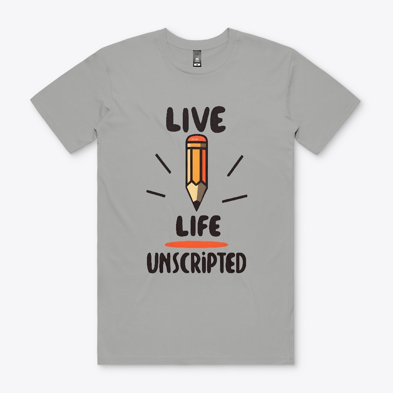 Live Life Unscripted T-shirt