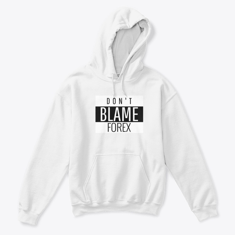 Don't Blame Forex T-Shirt