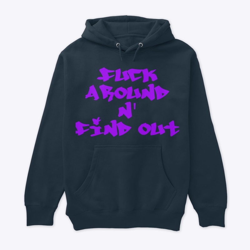 F around and find out