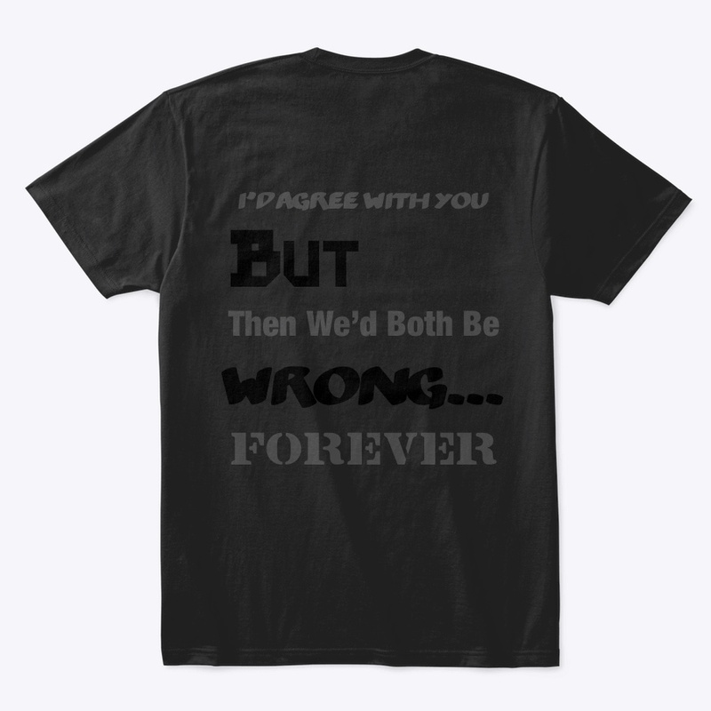 Wrong Forever Tee