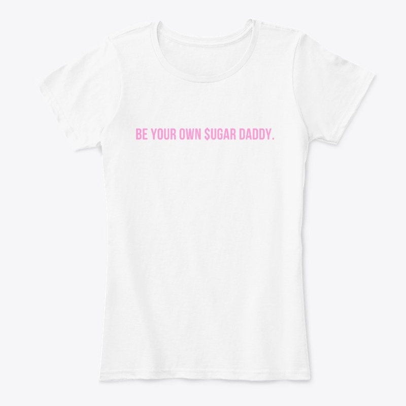 Be Your Own Sugar Daddy 