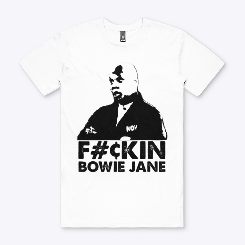 Big Brother 25 Merch-F#CKIN BOWIE JANE
