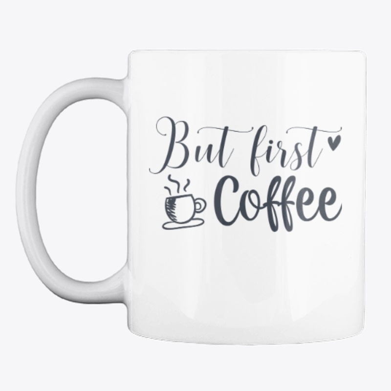 But First Coffee Mug