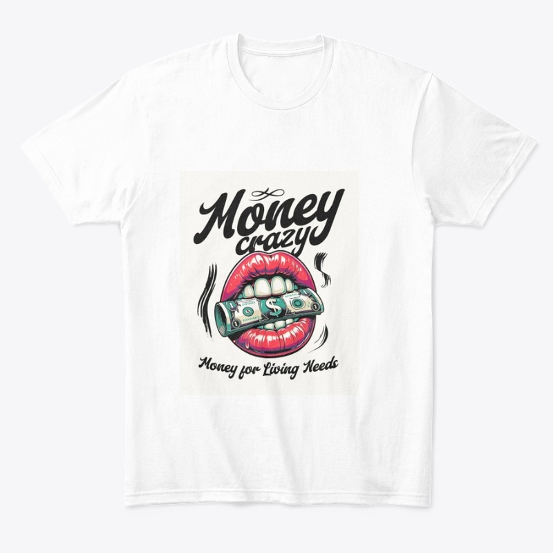 Money Crazy: Living Needs Hustle