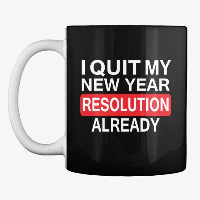 I Quit My New Year Resolution Already