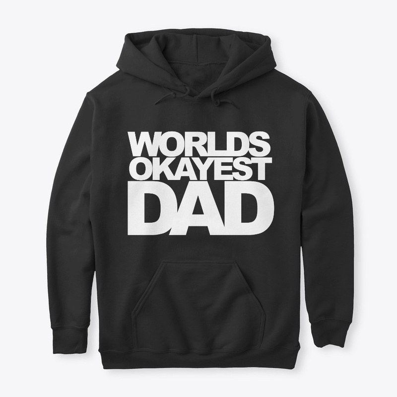 Worlds okayest dad white text