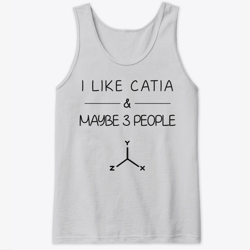 I like CATIA and maybe 3 people