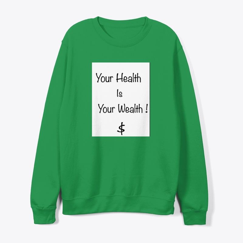 Your Health is Your Wealth