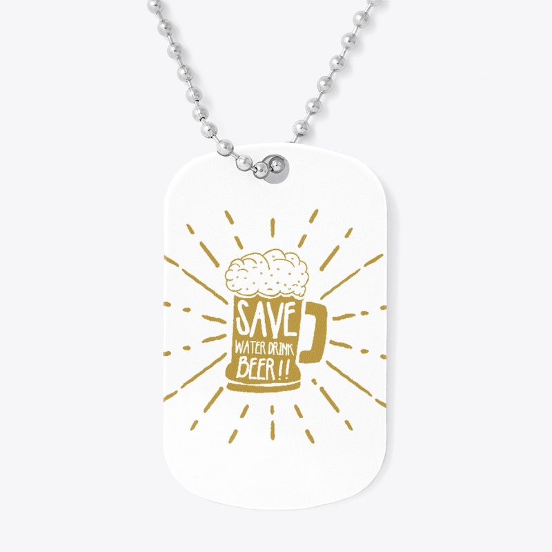save water, drink beer