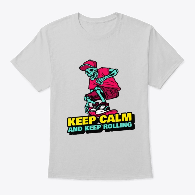 Keep Calm and Keep Rolling