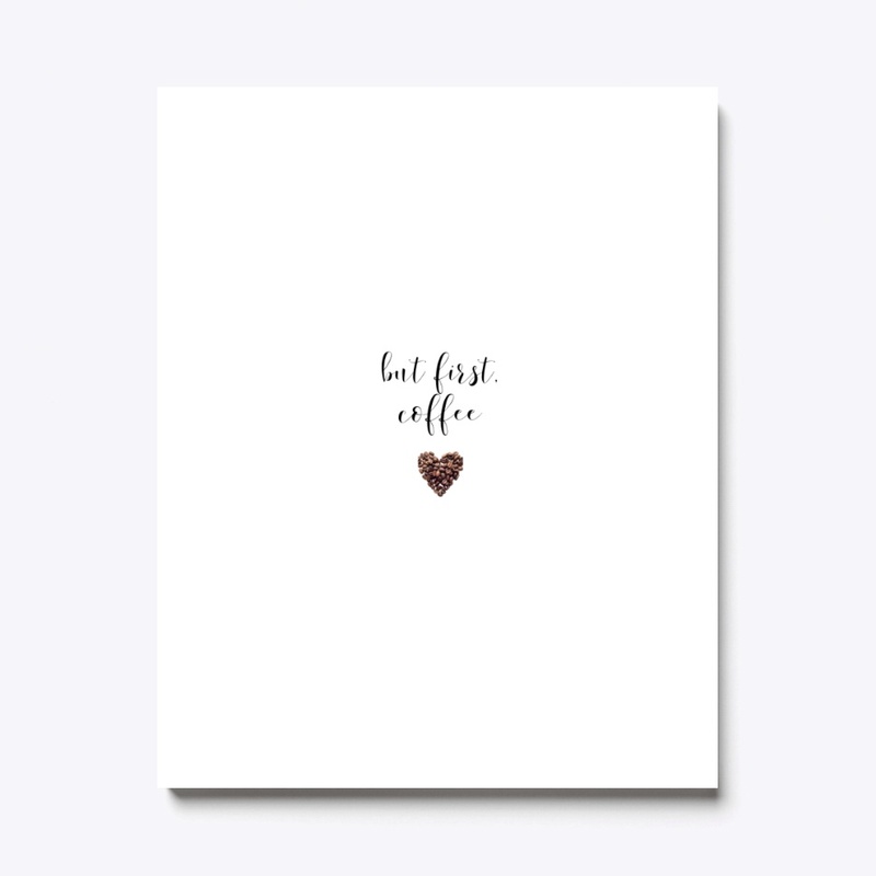 But First Coffee 