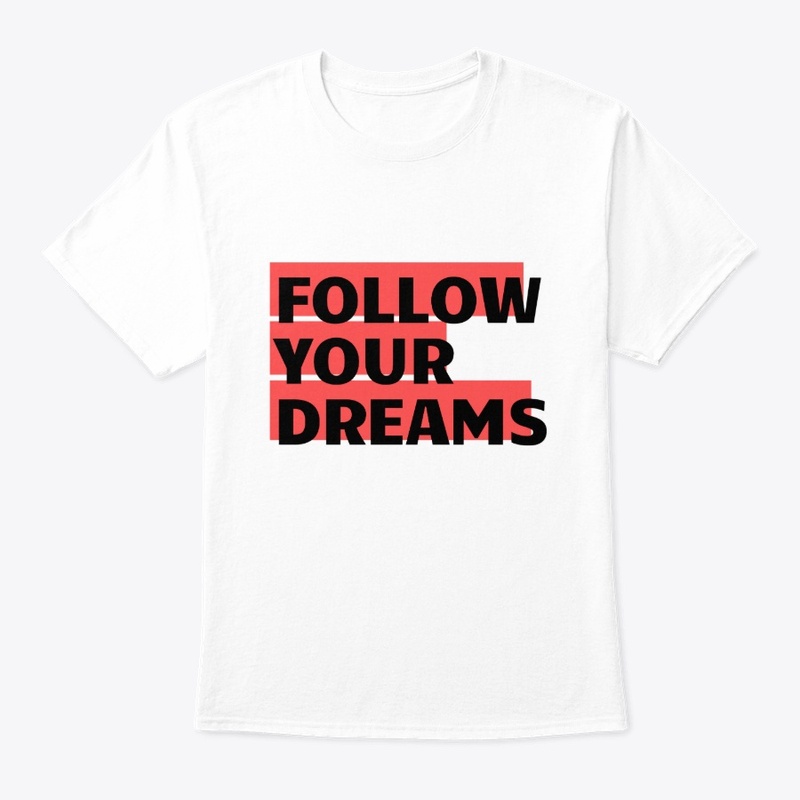 Follow Your Dreams