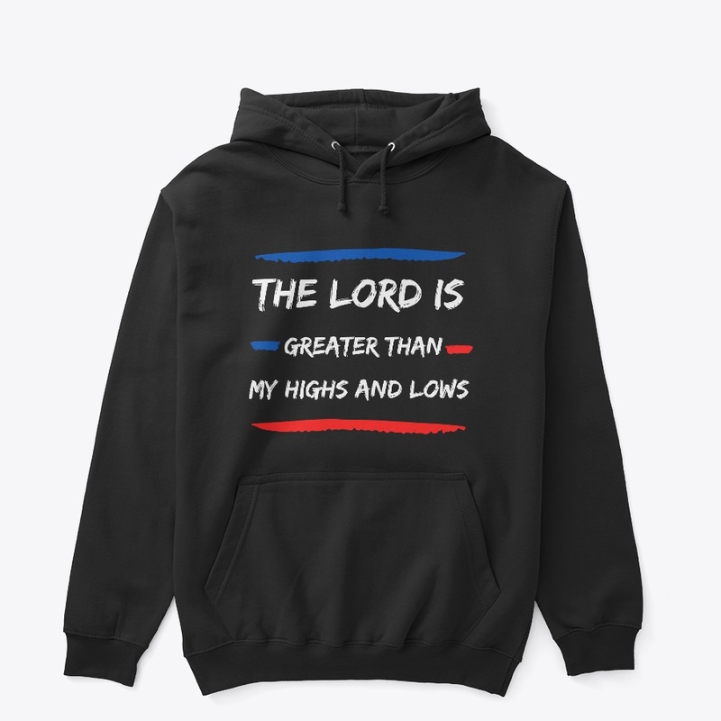 The Lord is greater than all my issues 