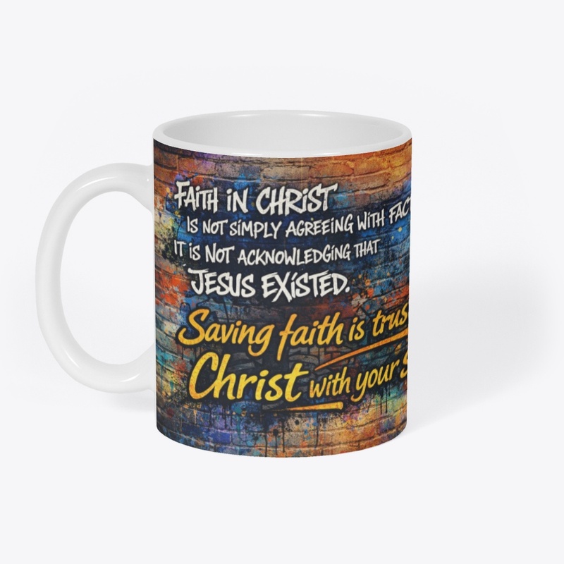 Faith in Christ – Not Just Facts