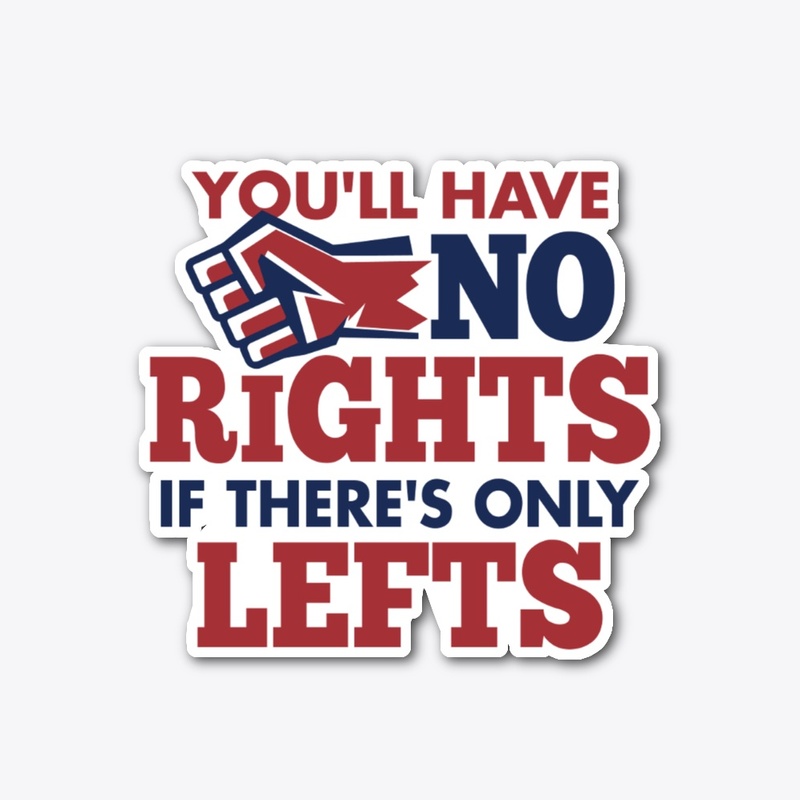 NO RIGHTS