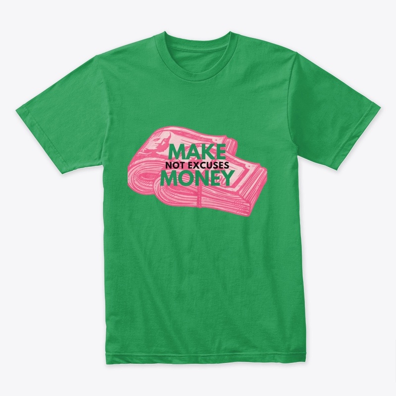 Make Money Not Excuses(MMNE) Apparel