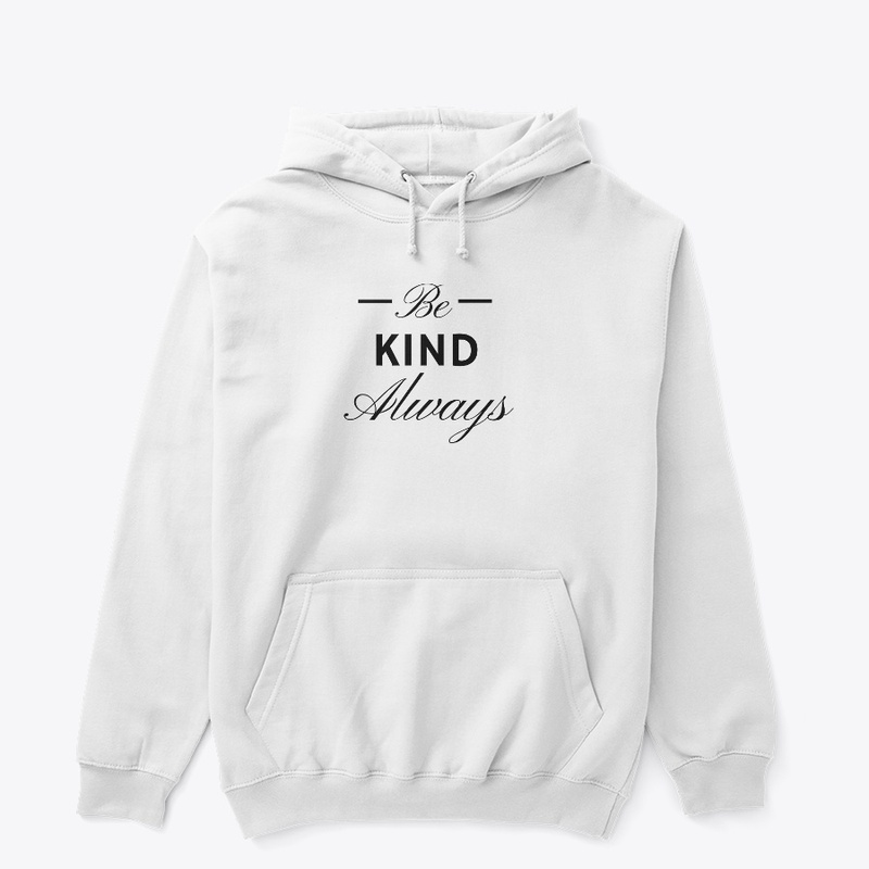 Be Always Kind