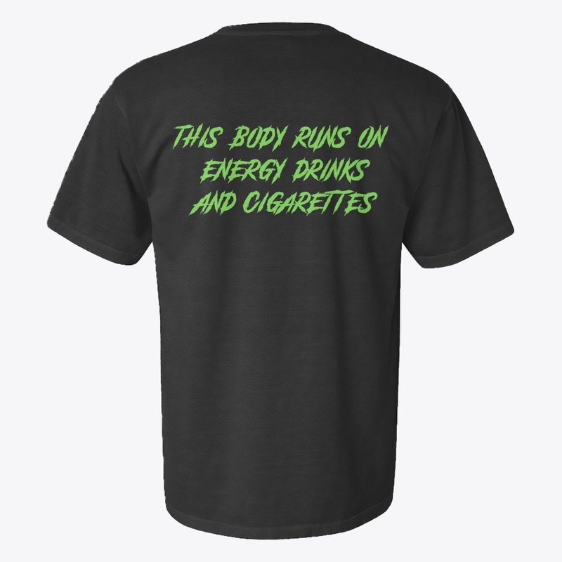 this body runs on energy drinks and cigs
