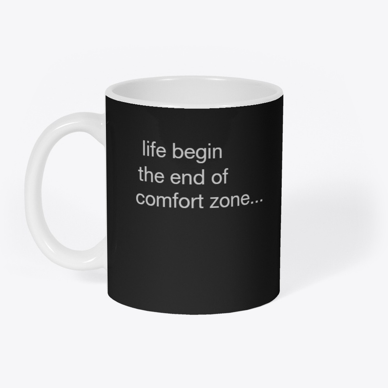 life begin at the end of comfort zone