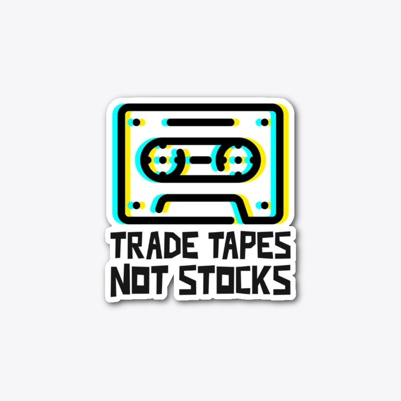 Trade Tapes not Stocks