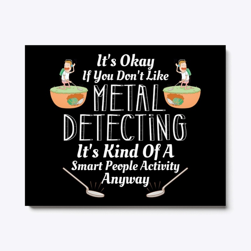Smart People Like Metal Detecting