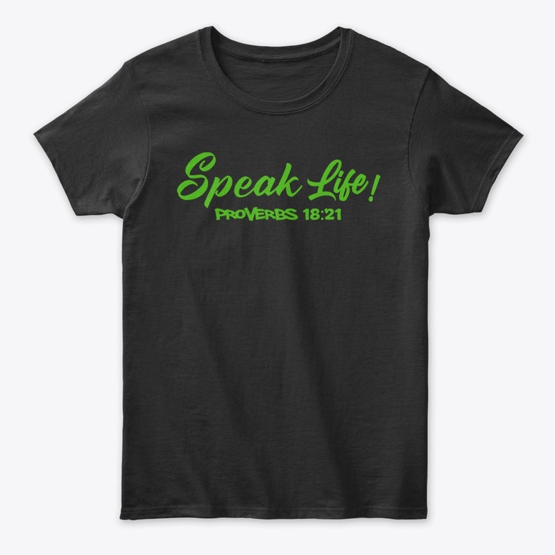 Speak Life!(Kelly Green Ink)