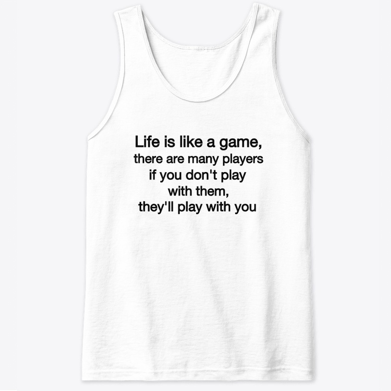 Life is like a game 