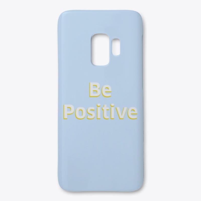 Be Positive Samsung Phone Case