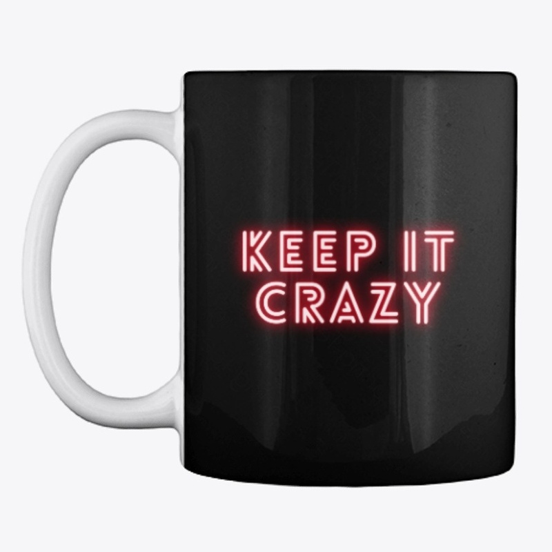 Keep It Crazy, neon good vibes, funny