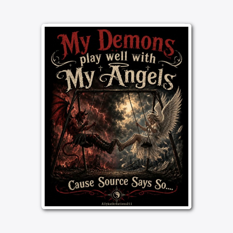 My Demons Play Well with My Angels