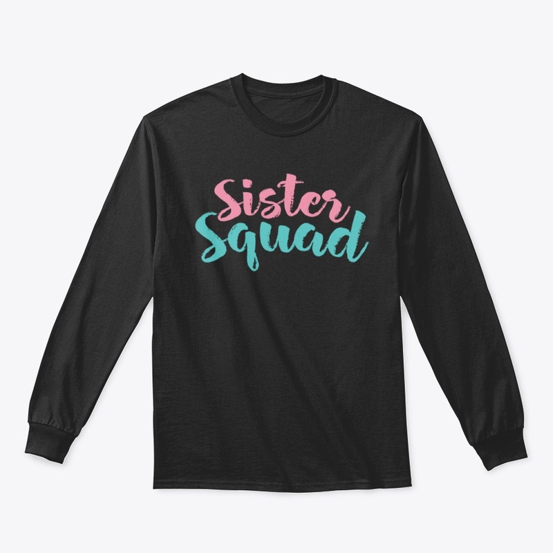 Sister Squad Funny T Shirt