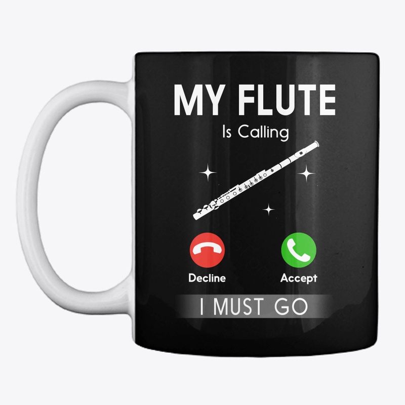 My Flute Is Calling And I Must Go Funny