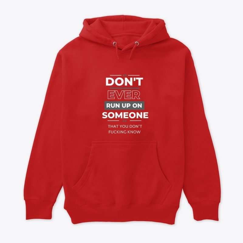 DON'T EVER