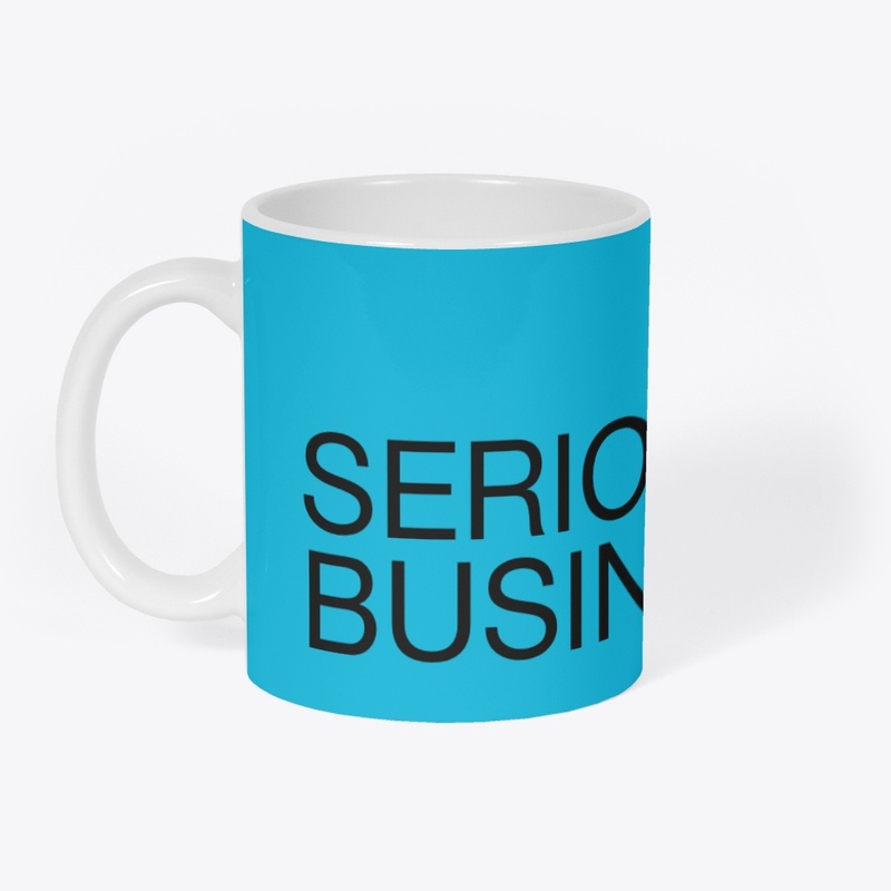 SERIOUS BUSINESS