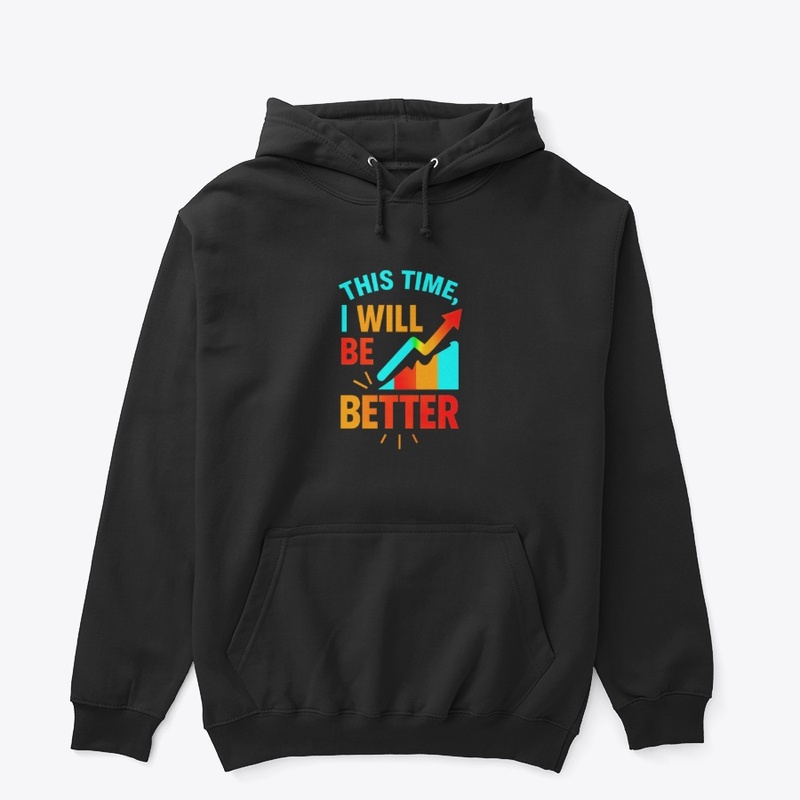 This Time, I Will Be Better – Motivation