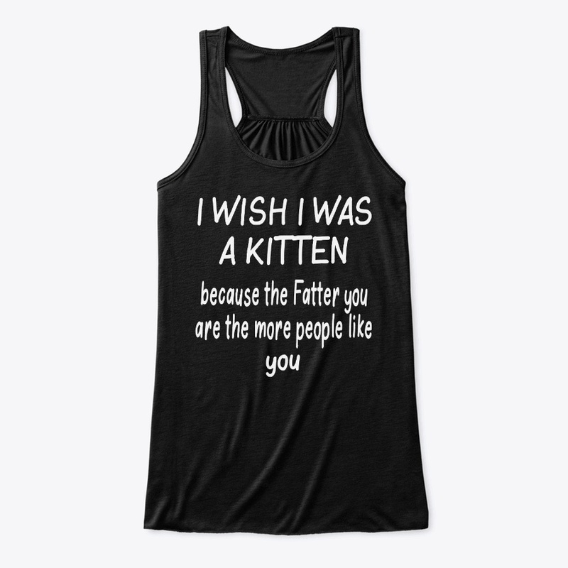 I Wish I Was A Kitten