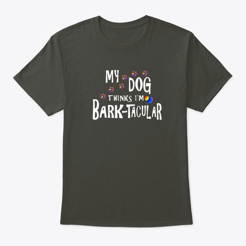 LGBTQ My Dog Thinks I'm Bark-Tacular