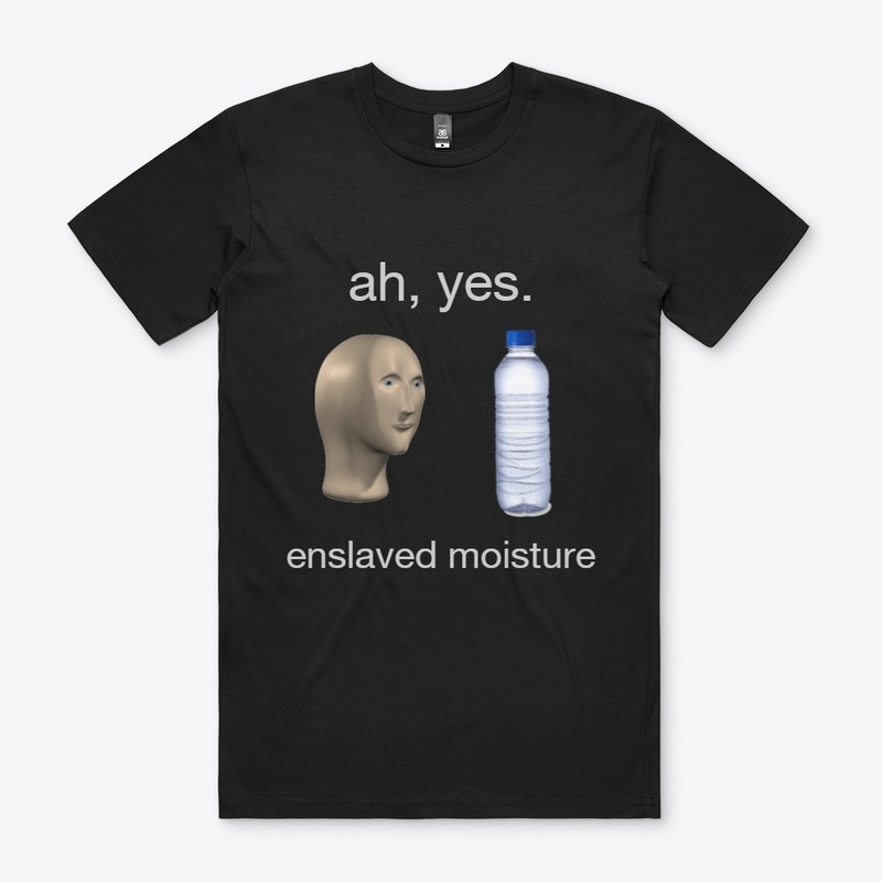 Ah Yes Enslaved Moisture Tee