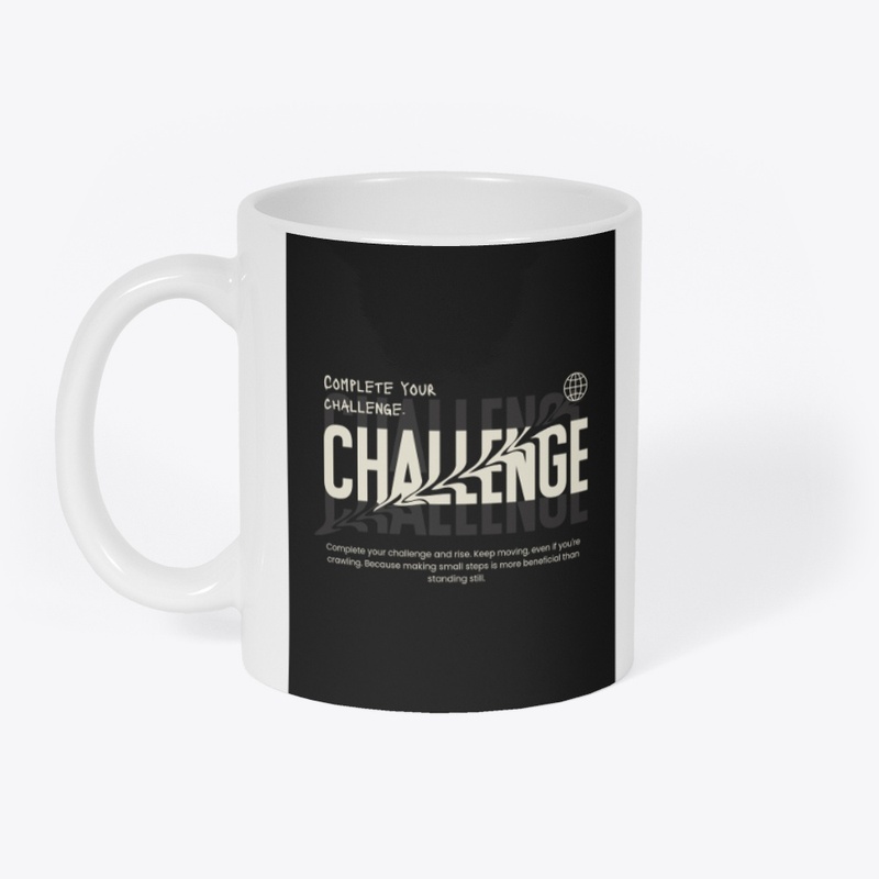 "Complete Your Challenge."