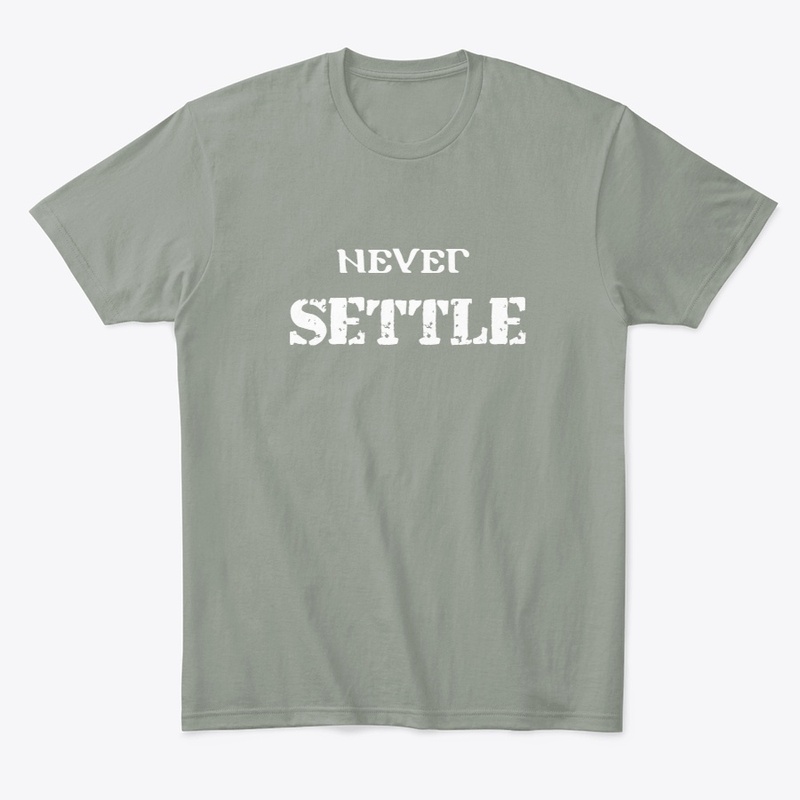 NEVER SETTLE