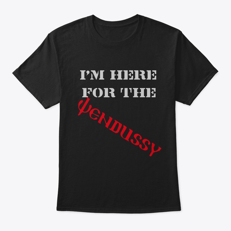 I'm here for the Wendussy