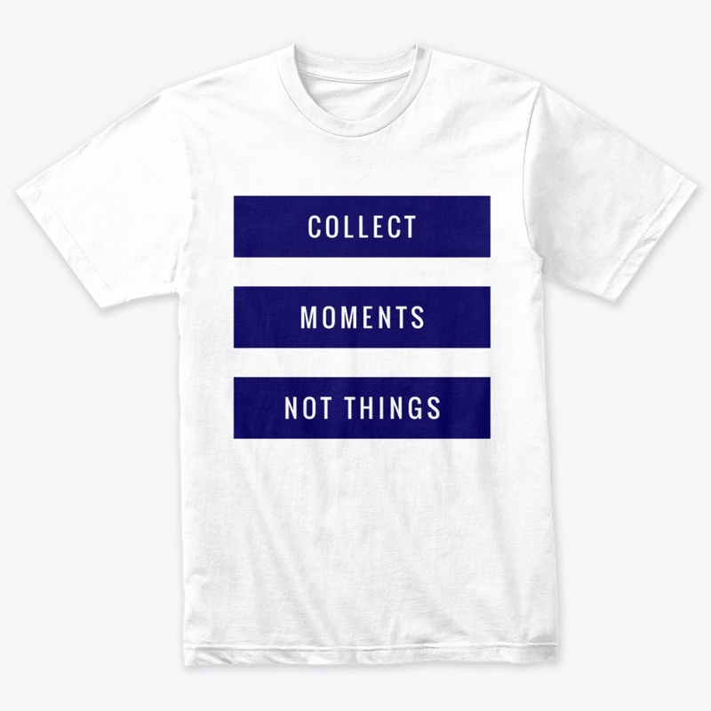 Collect Moments not Things