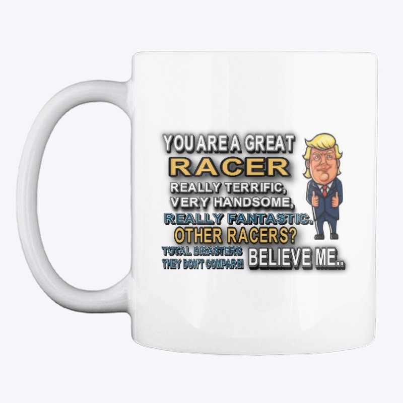 You Are A Great Racer