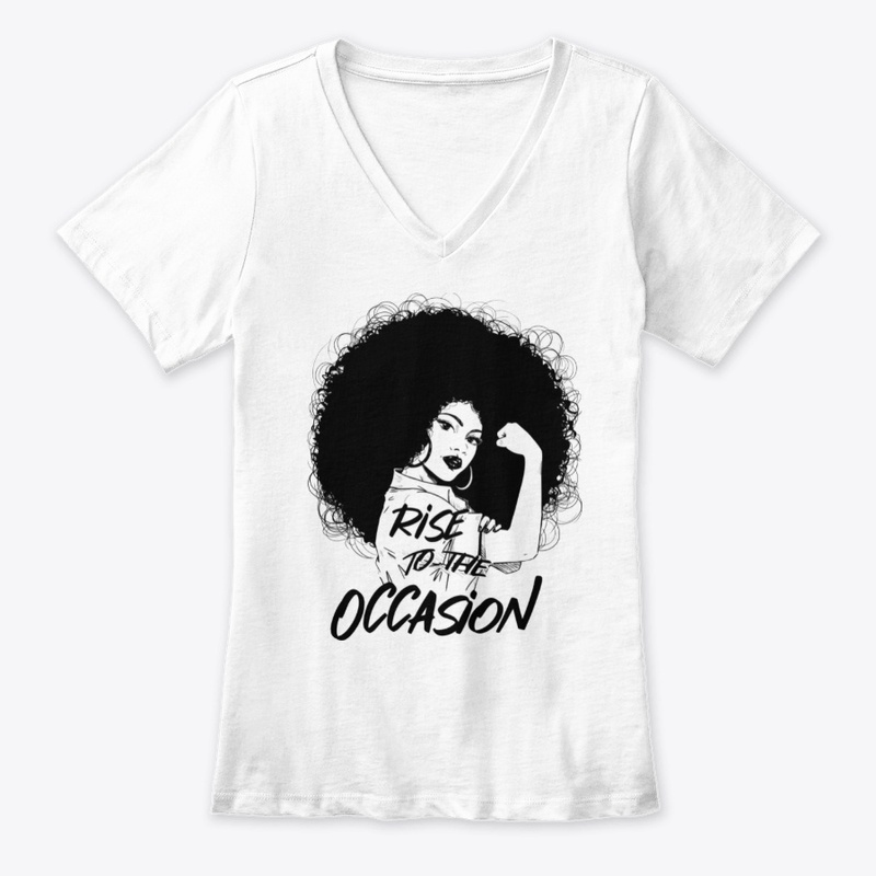 Rise to the occasion TSHIRT