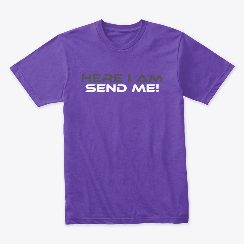Isaiah 6:8 Send Me!